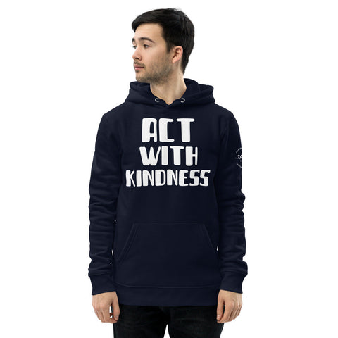 Karma Inc Apparel  Hoodie French Navy / S "ACT WITH KINDNESS" Premeium Organic Cotton Unisex Hoodie