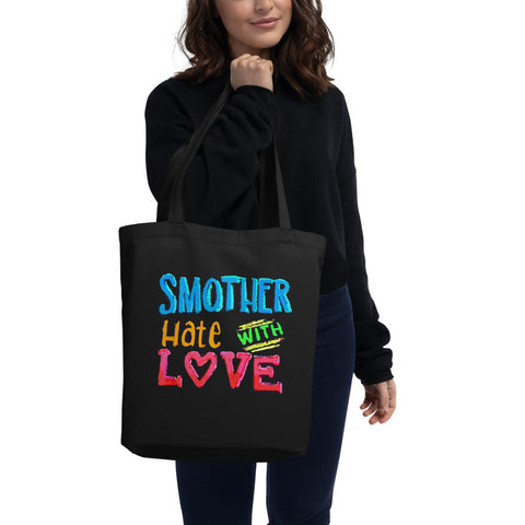 Karma Inc Apparel  "SMOTHER HATE WITH LOVE" Premium Organic Cotton Tote Bag