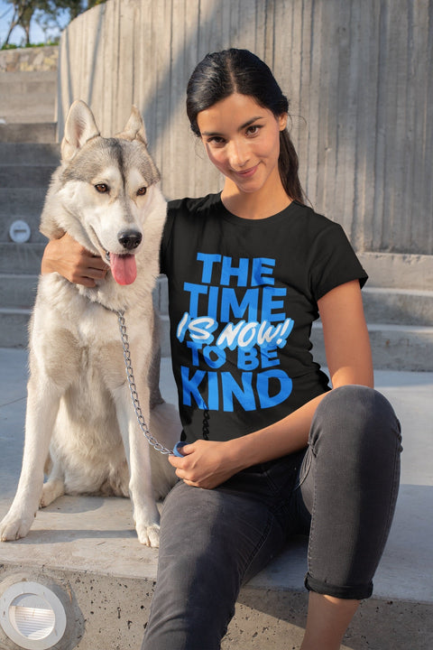 Karma Inc Apparel  Womens T-Shirt "THE TIME TO BE KIND IS NOW" Premium Organic Cotton Women's T-Shirt
